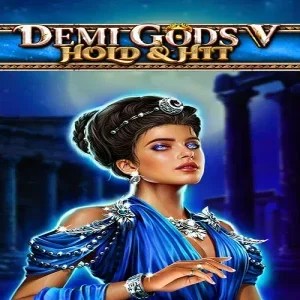 Demi Gods V Hold & Hit